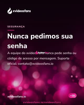 A equipe do xvideosfans nunca pede sua senha ou código de acesso por mensagem. Suporte oficial: con…